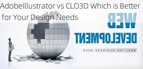 AdobeIllustrator vs CLO3D Which is Better for Your Design Needs