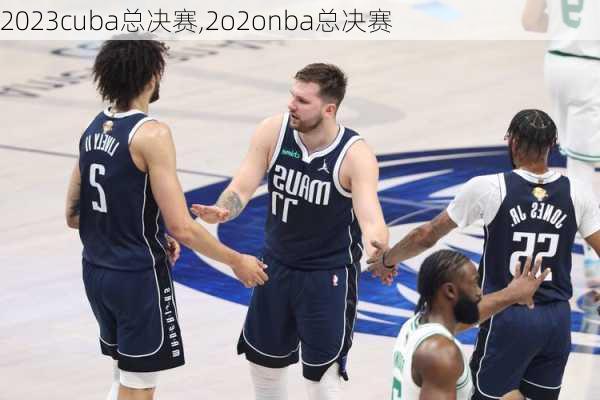 2023cuba总决赛,2o2onba总决赛